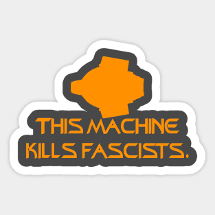 This Machine Kills Fascists Sticker